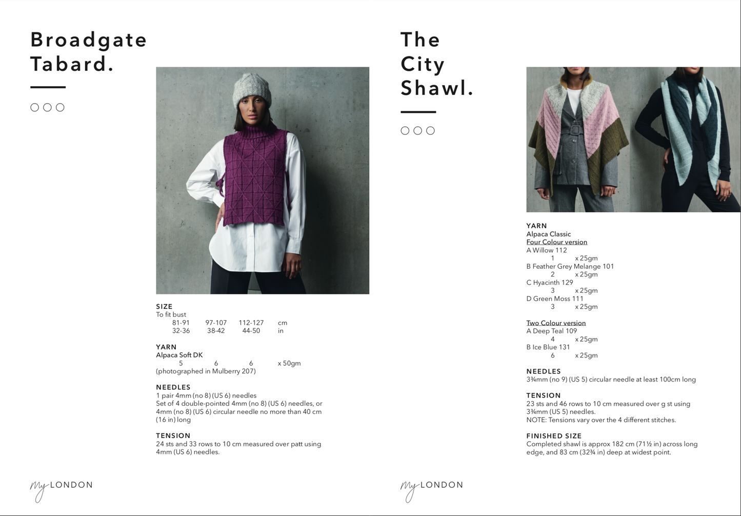 LEFT: Broadgate tabard. A deep berry purple high neck tabard with a cross line pattern going both up, down and diagonally. RIGHT: The city shawl. A pattern for a gorgeous women's shawl with various line pattern detailing in straight lines and crosses. This pattern shows a pale grey, dusty pink and moss green shawl and also a icy blue and deep teal shawl.
