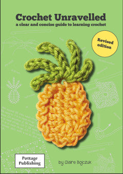 Crochet Unravelled by Claire Bojczuk